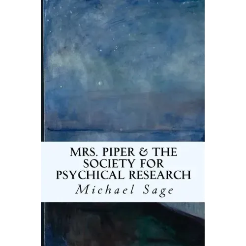 Mrs. Piper & the Society for Psychical Research