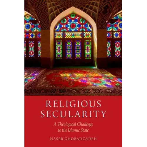 Religious Secularity: A Theological Challenge to the Islamic State