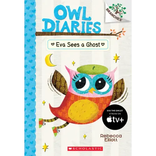 Eva Sees a Ghost: A Branches Book (Owl Diaries #2): Volume 2