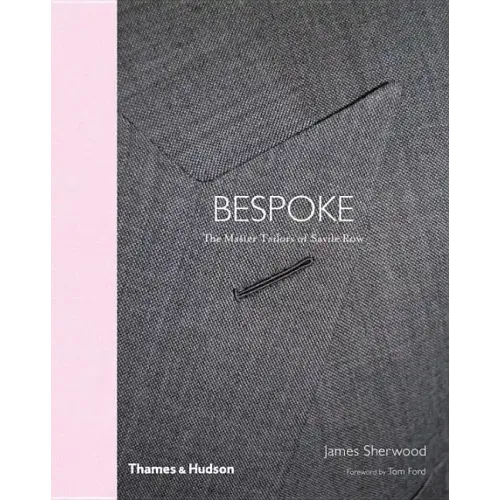 Bespoke: The Master Tailors of Savile Row