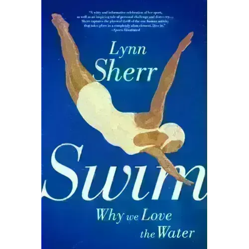 Swim: Why We Love the Water