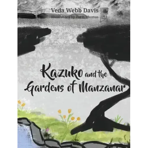 Kazuko and the Gardens of Manzanar