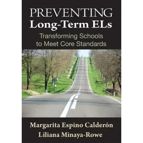 Preventing Long-Term ELs: Transforming Schools to Meet Core Standards