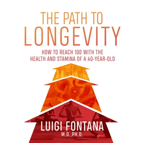 The Path to Longevity: The Secrets to Living a Long, Happy, Healthy Life