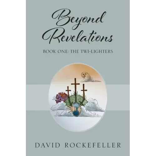 Beyond Revelations - Book One: The Twi-Lighters