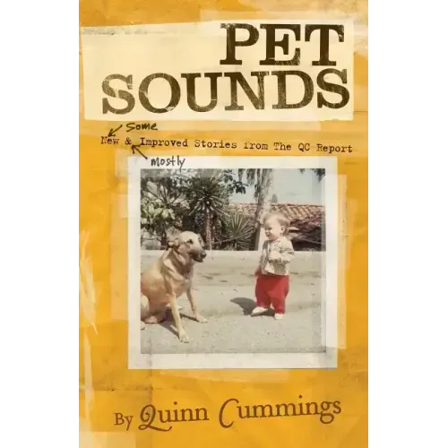 Pet Sounds: New and Improved Stories from the QC Report