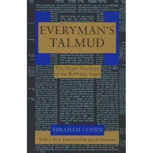 Everyman's Talmud: The Major Teachings of the Rabbinic Sages