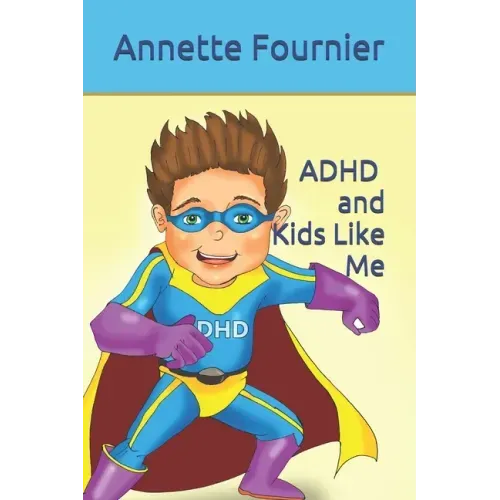 ADHD and Kids Like Me