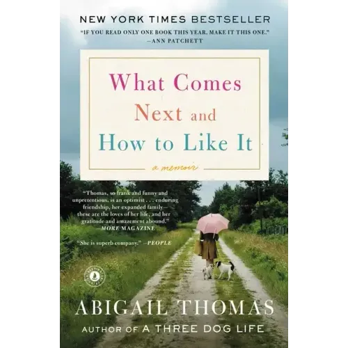 What Comes Next and How to Like It: A Memoir