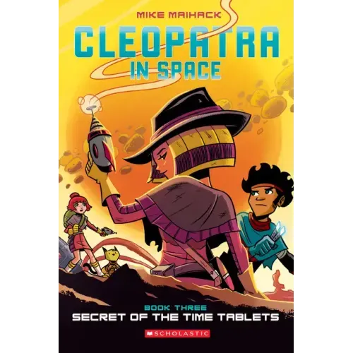 Secret of the Time Tablets: A Graphic Novel (Cleopatra in Space #3): Volume 3