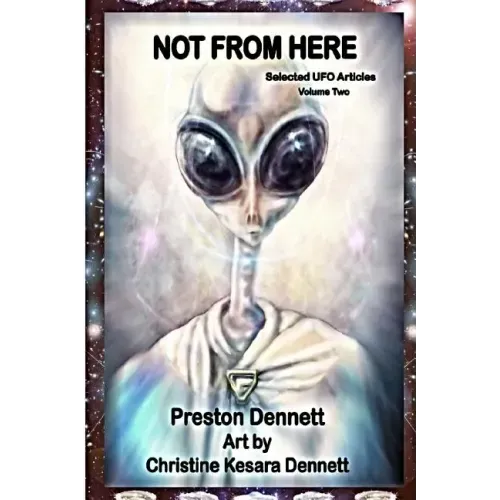 Not from Here: Selected UFO Articles