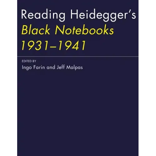 Reading Heidegger's Black Notebooks 1931-1941