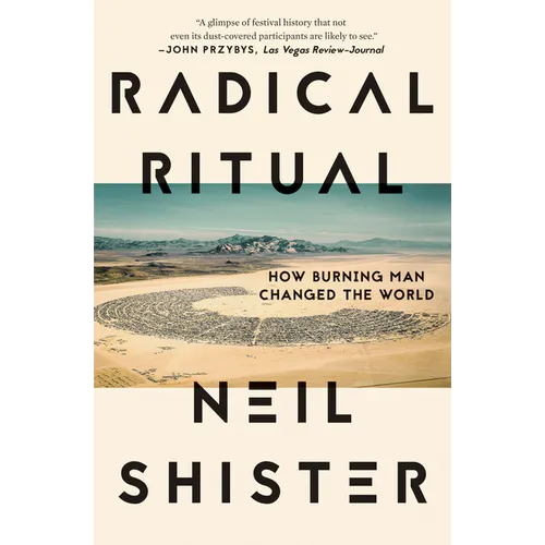Radical Ritual: How Burning Man Changed the World