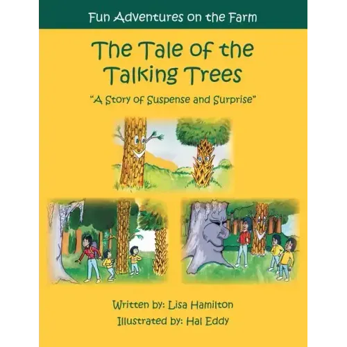 The Tale of the Talking Trees: The Tale of the Talking Trees "A Story of Suspense and Surprise"