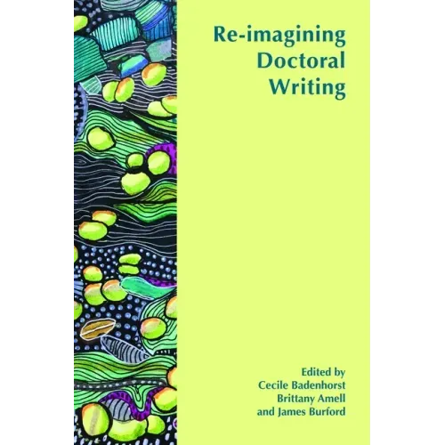 Re-Imagining Doctoral Writing