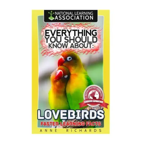 Everything You Should Know About: Lovebirds Faster Learning Facts