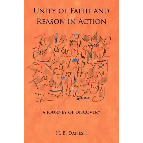Unity of Faith and Reason in Action: A Journey of Discovery