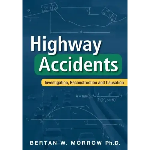 Highway Accidents: Investigation, Reconstruction and Causation