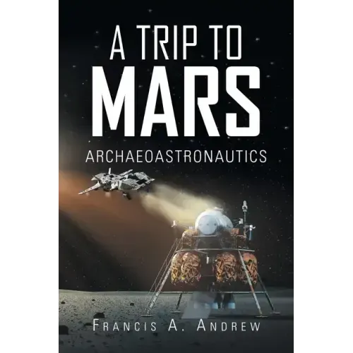 A Trip to Mars: Archaeoastronautics