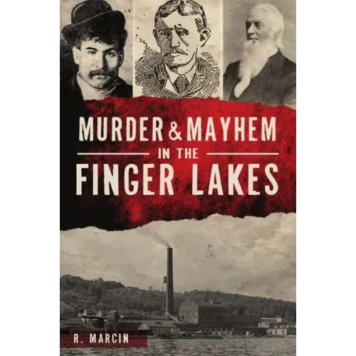 Murder and Mayhem in the Finger Lakes