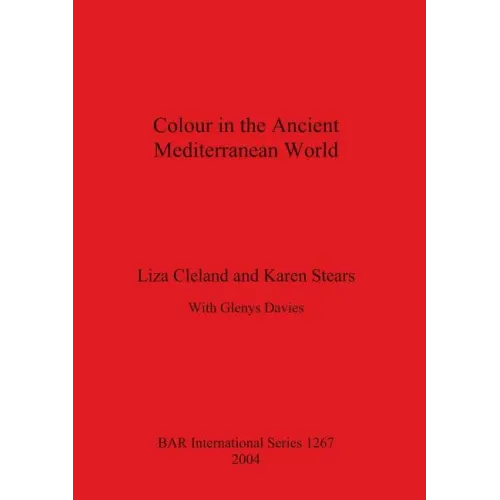 Colour in the Ancient Mediterranean World Bar S1267