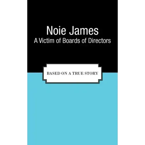 A Victim of Boards of Directors: Based on a True Story