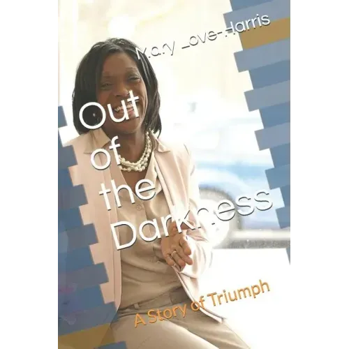 Out of the Darkness-a story of triumph