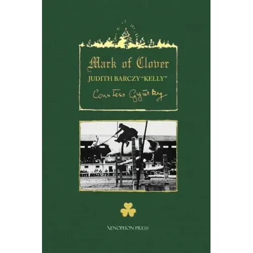 The Mark of Clover: Stories of Hungarian Horses