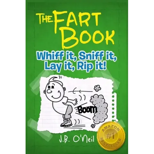 The Fart Book: The Adventures of Milo Snotrocket
