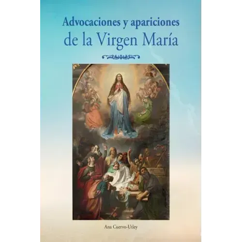Advocaciones y apariciones de la Virgen Maria