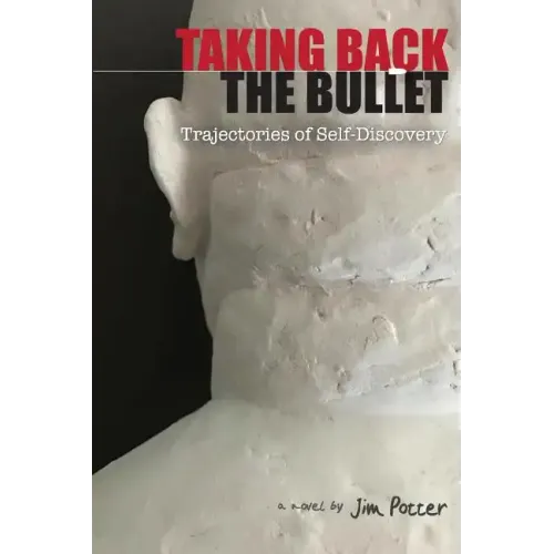 Taking Back the Bullet: Trajectories of Self-Discovery