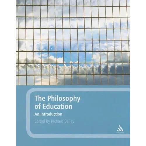 The Philosophy of Education: An Introduction