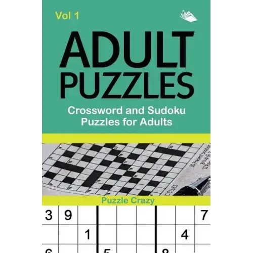 Adult Puzzles: Crossword and Sudoku Puzzles for Adults Vol 1