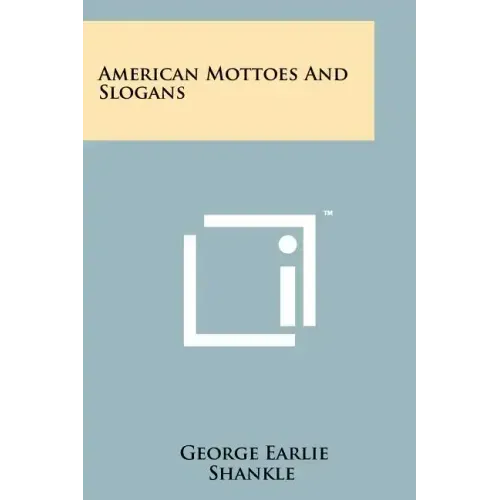 American Mottoes and Slogans