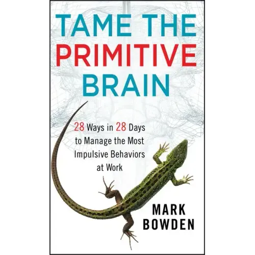 Tame the Primitive Brain