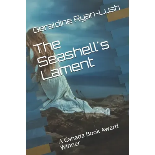 The Seashell's Lament: A Canada Book Award Winner