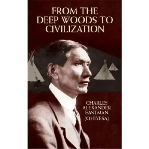From the Deep Woods to Civilization