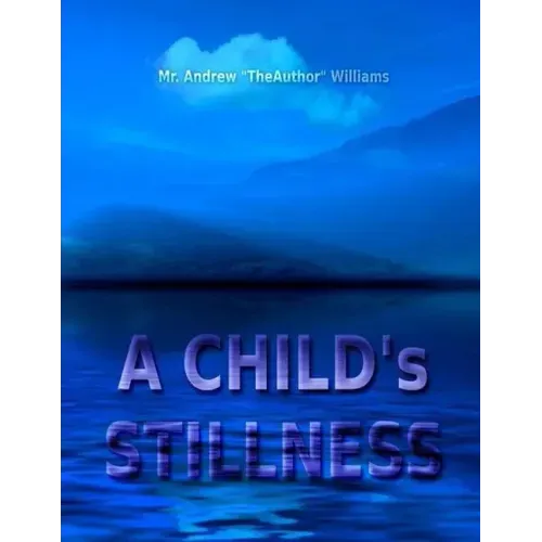 A CHILD's STILLNESS
