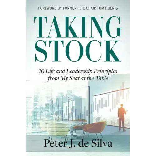 Taking Stock: 10 Life and Leadership Principles from My Seat at the Table