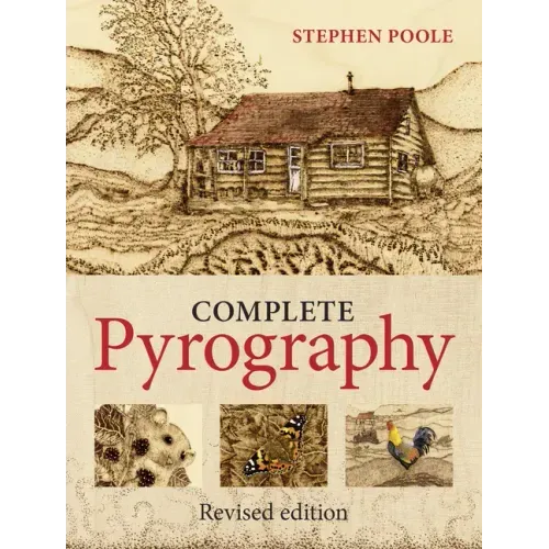 Complete Pyrography: Revised Edition