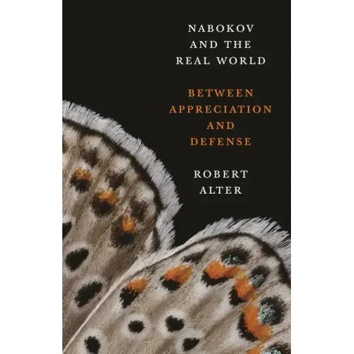 Nabokov and the Real World: Between Appreciation and Defense