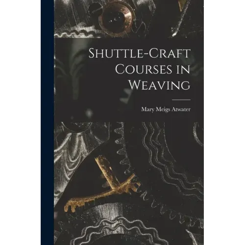 Shuttle-craft Courses in Weaving