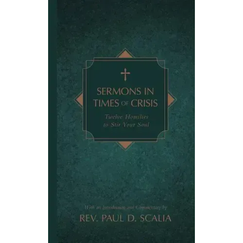 Sermons in Times of Crisis: Twelve Homilies to Stir Your Soul