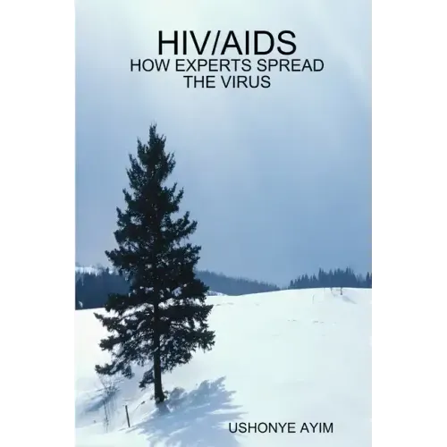 Hiv/AIDS - How Experts Spread the Virus