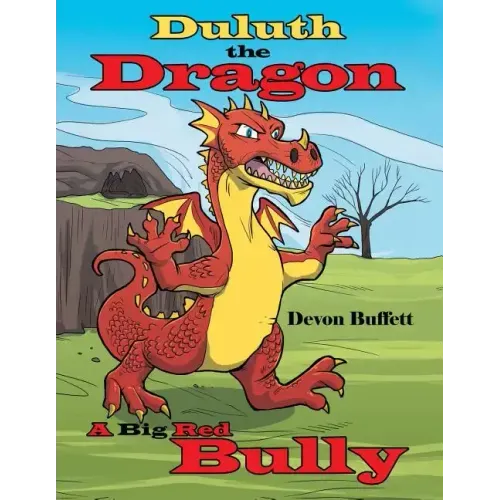 Duluth the Dragon: A Big Red Bully