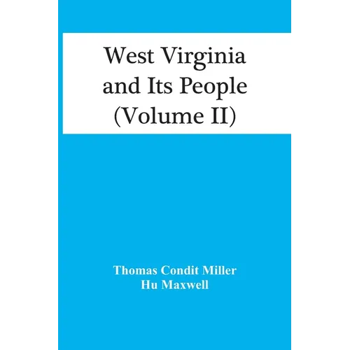 West Virginia And Its People (Volume Ii)