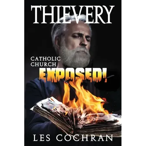 Thievery: Catholic Church Exposed!