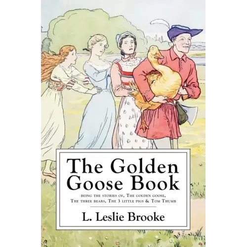The Golden Goose Book: With Numerous Drawings by the Author