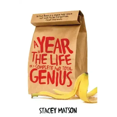 A Year in the Life of a Complete and Total Genius