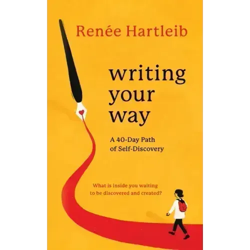 Writing Your Way: A 40-Day Path of Self-Discovery
